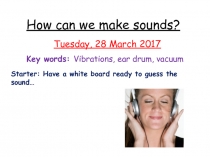 How can we make sounds?