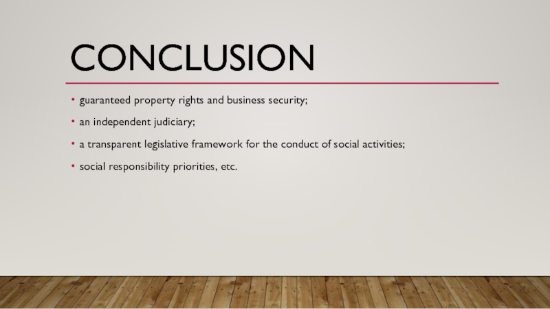 Socialization for Russian business Conclusion guaranteed property rights and business security; an independent judiciary; a transparent legislative Conclusion guaranteed property rights and business security; an independent judiciary; a transparent legislative framework for the conduct of social