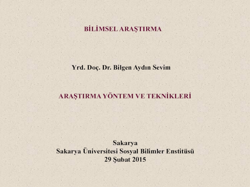 Sakarya
Sakarya Üniversitesi Sosyal Bilimler Enstitüsü
29 Şubat 2015
BİLİMSEL