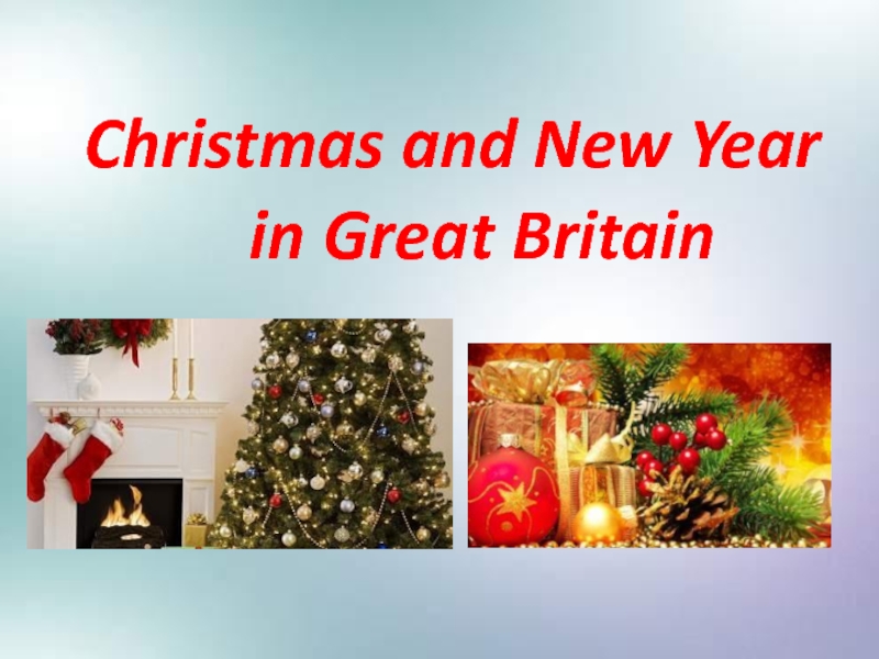 Презентация Christmas and New Year in Great Britain