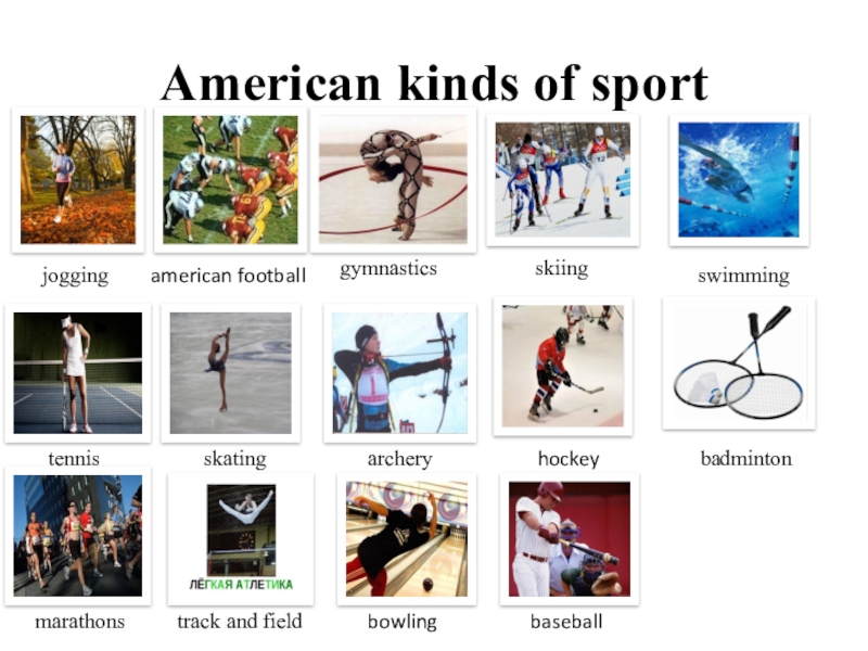 American kinds of sport. 