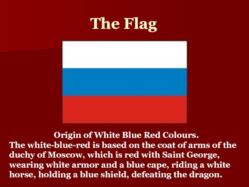 Russian is based. Symbols of Russian Federation. Russian Flag Colours. The Flag of Russia has three Colours White Blue and Red. Red White Blue Russia].