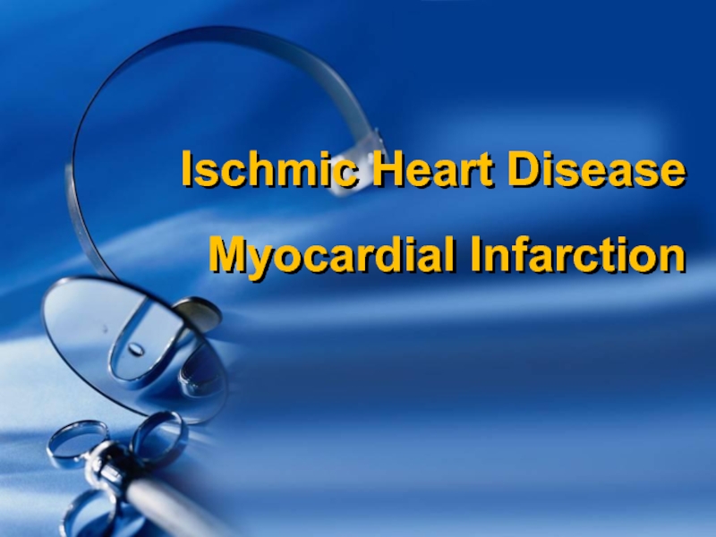 Ischmic Heart Disease Myocardial Infarction