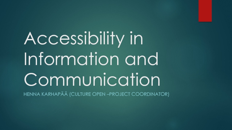 Accessibility in Information and Communication