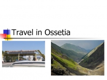 Travel in Ossetia