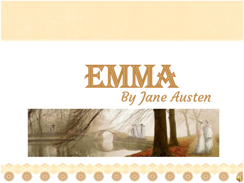 Презентация Emma by Jane Austin 10-11 класс