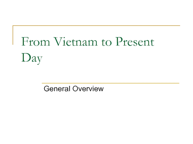 From Vietnam to modern days