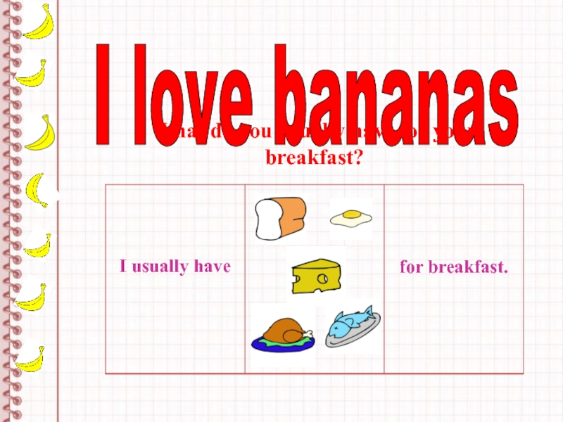 Презентация I love bananas 5 класс
