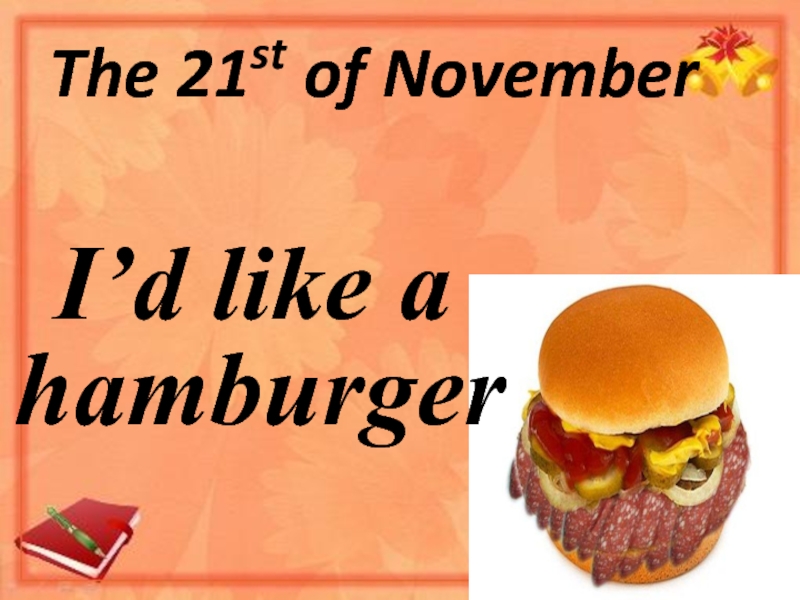 I`d like a hamburger