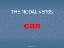 Modal Verbs. Can