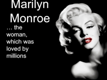 Marilyn Monroe