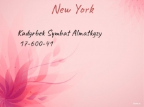 New York
Kadyrbek Symbat Almatkyzy
17-600-41