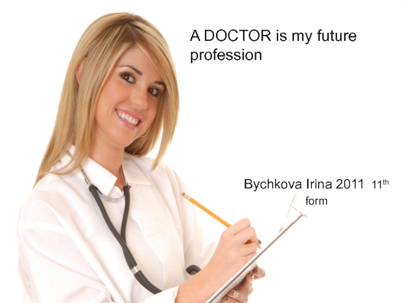 A DOCTOR is my future profession