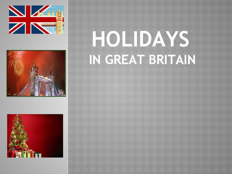 HOLIDAYS IN GREAT BRITAIN 
