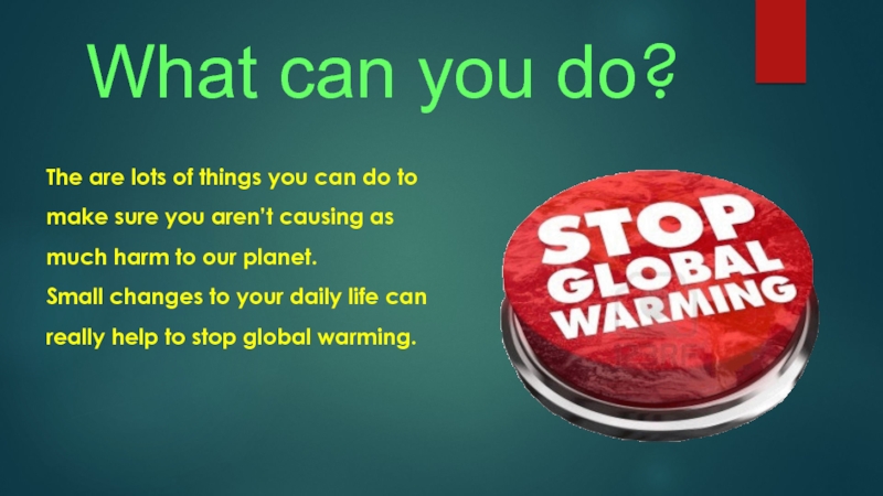 What can you do?The are lots of things you can do to make sure you aren’t causing