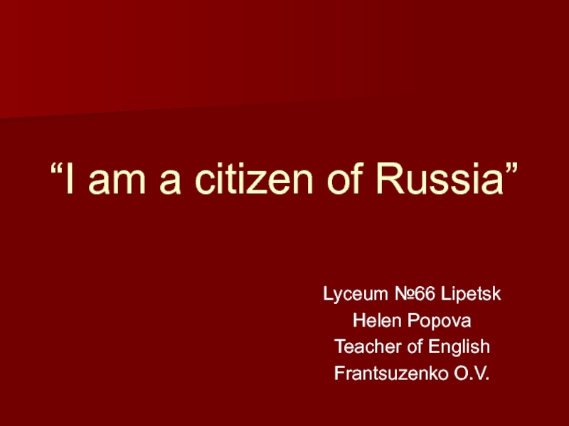 I am a citizen of Russia