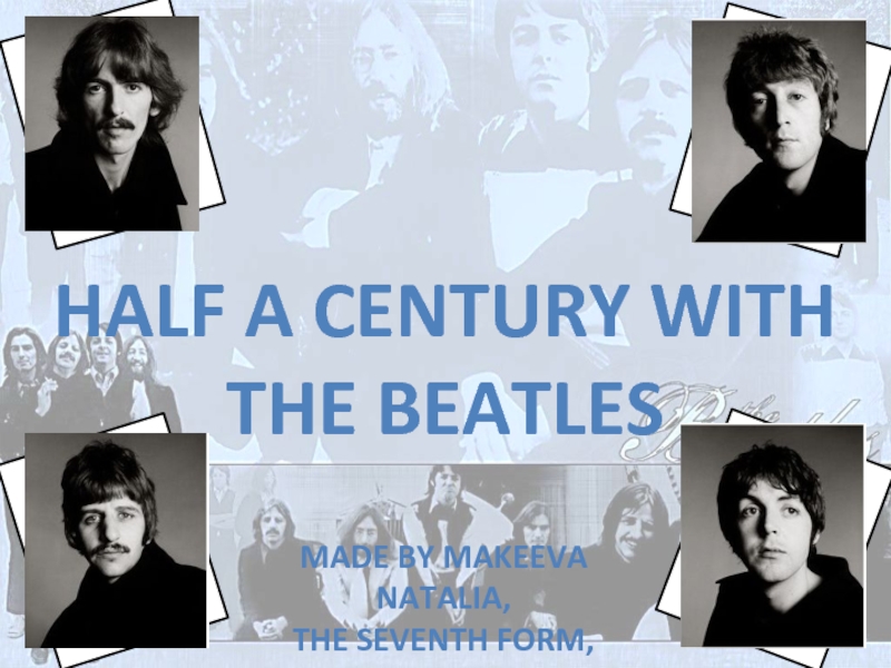 Презентация Half a century with The Beatles