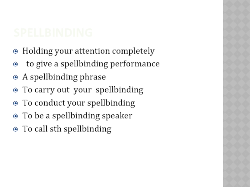 Презентация spellbinding