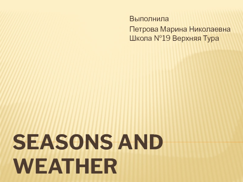 Seasons and weather