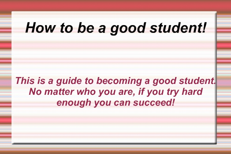 How to be a good student!