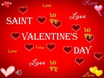 Saint
Valentine's
Day
Love
Love
Love
Love
Love
Love
Love
Love