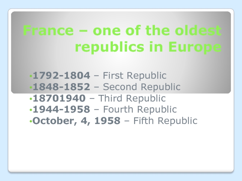 Презентация France – one of the oldest republics in