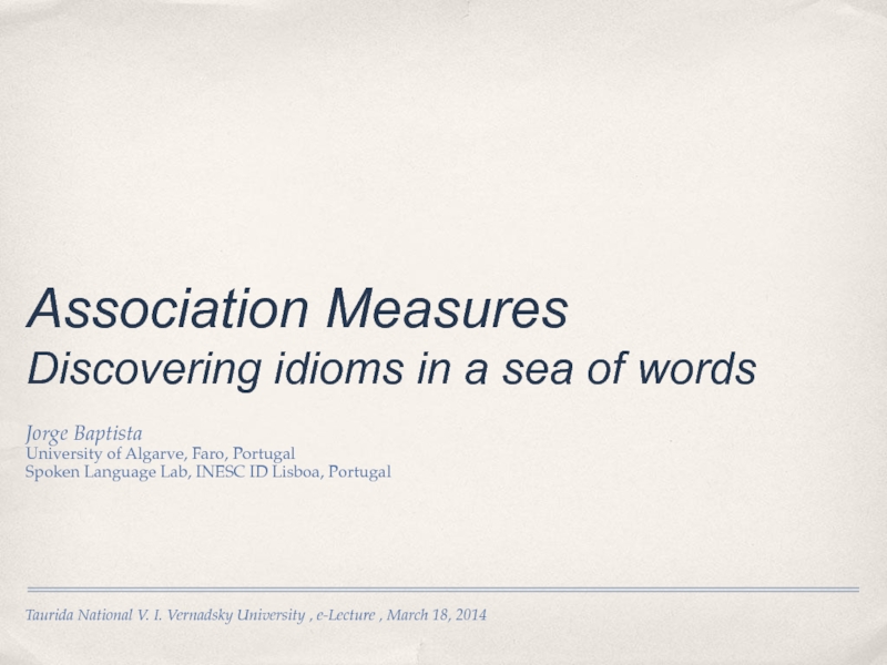 Association Measures Discovering idioms in a sea of words