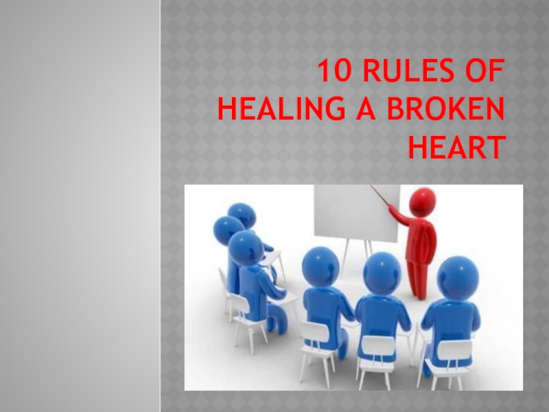 10 rules of healing a broken heart