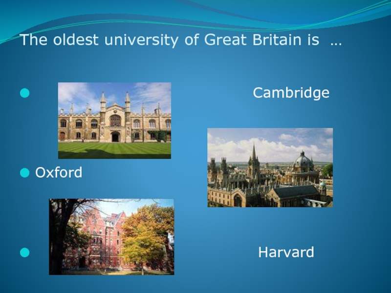 The oldest university in britain is. Культура Англии презентация. The oldest University in great Britain is. What University is the oldest in great Britain. Рамка Великобритания для презентации.