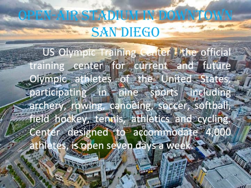 Open-air stadium in Downtown San Diego   US Olympic Training Center - the official training center