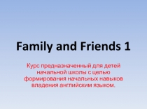 Family and Friends 1