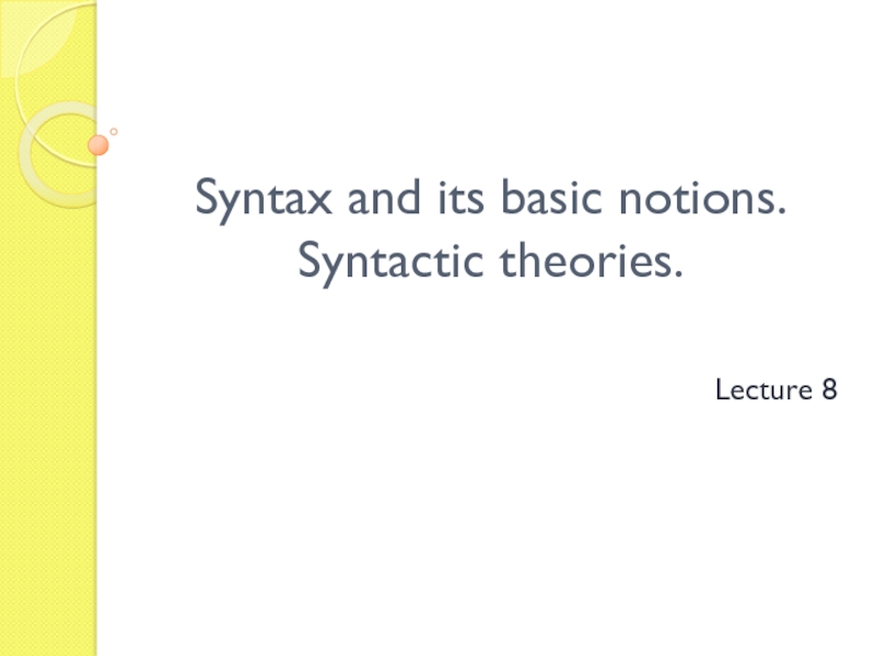 Syntax and its basic notions. Syntactic theories