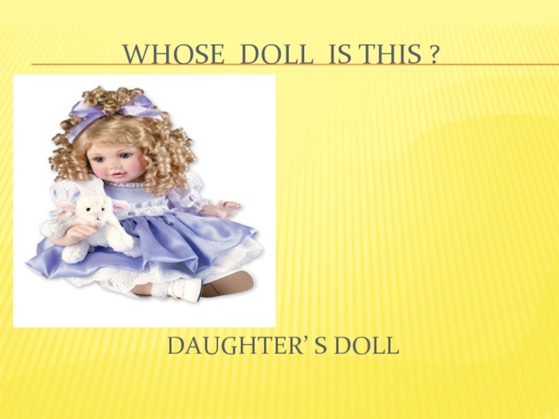 Найти слова кукла. Продолжить слово кукла.... Whose is Doll. Whose is this Doll. Whose is this Doll как ответить.