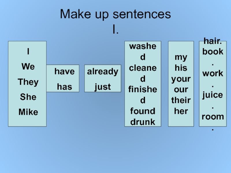 End up the sentences. Make up sentences. Make up your sentences. Make up your sentences sign.