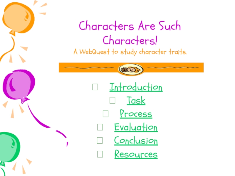 Characters Are Such Characters! A WebQuest to study character traits