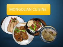 MONGOLIAN CUISINE
1