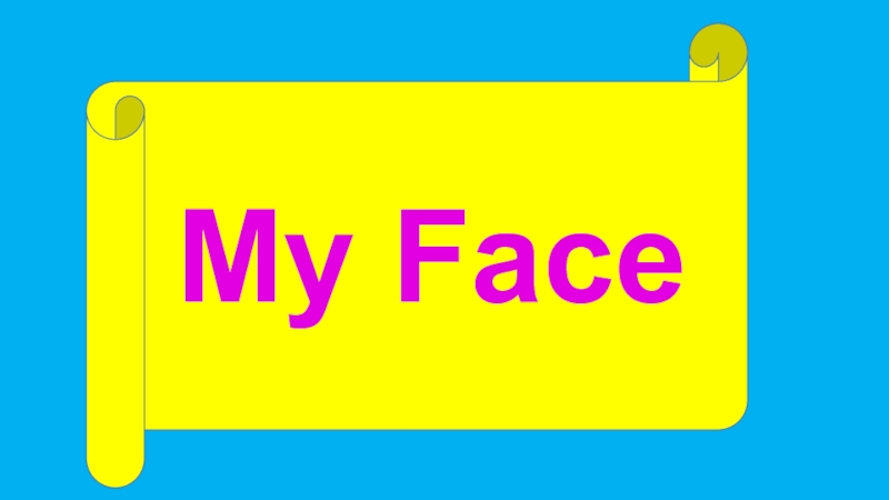 My Face 1