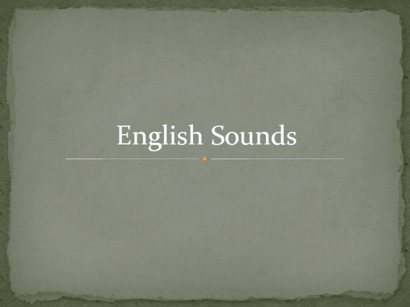 Презентация English Sounds