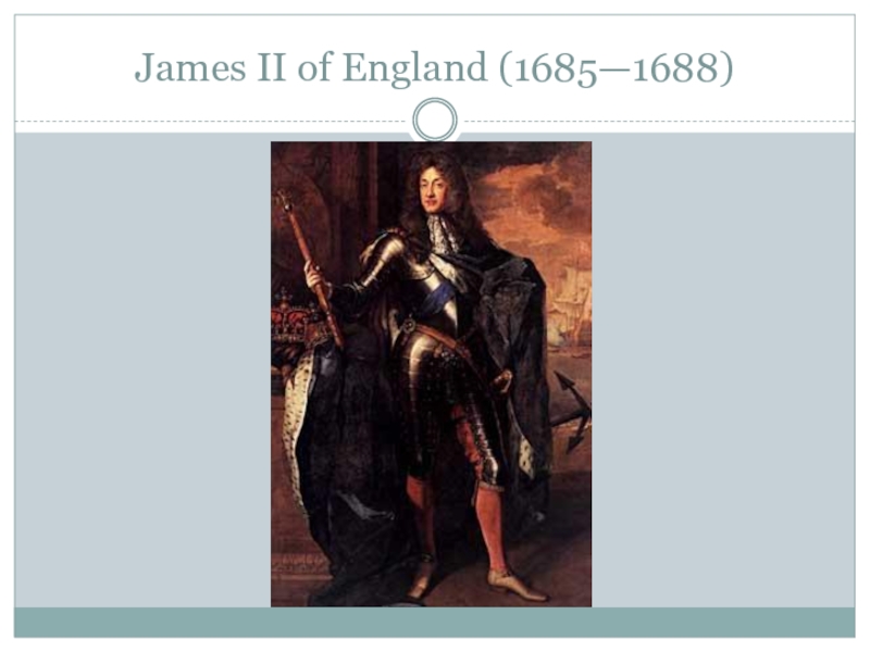 James 2 1685-1688. Династия Стюартов. Реставрация династии Стюартов. Реставрация династии Стюартов в Англии.