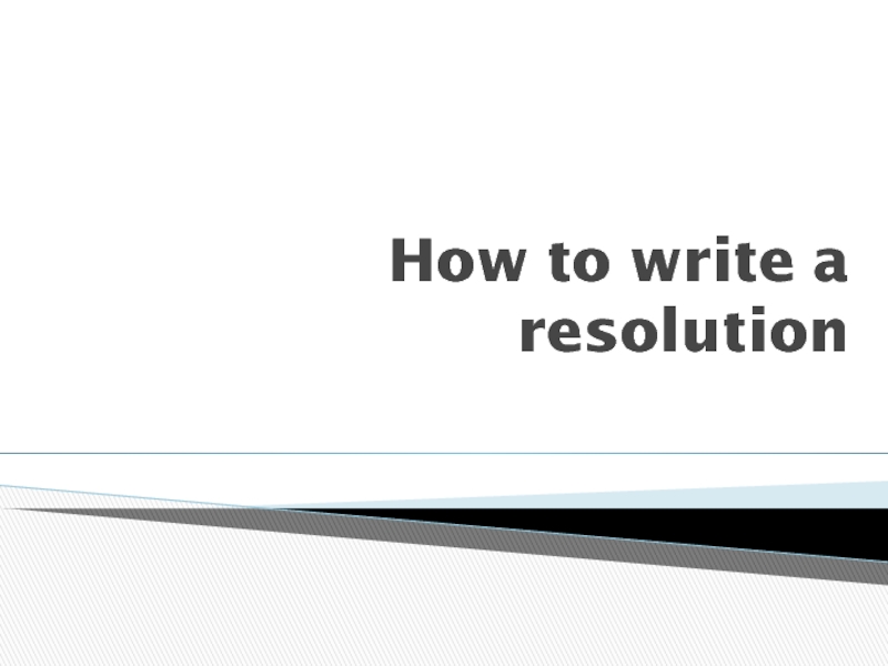 How to write a resolution