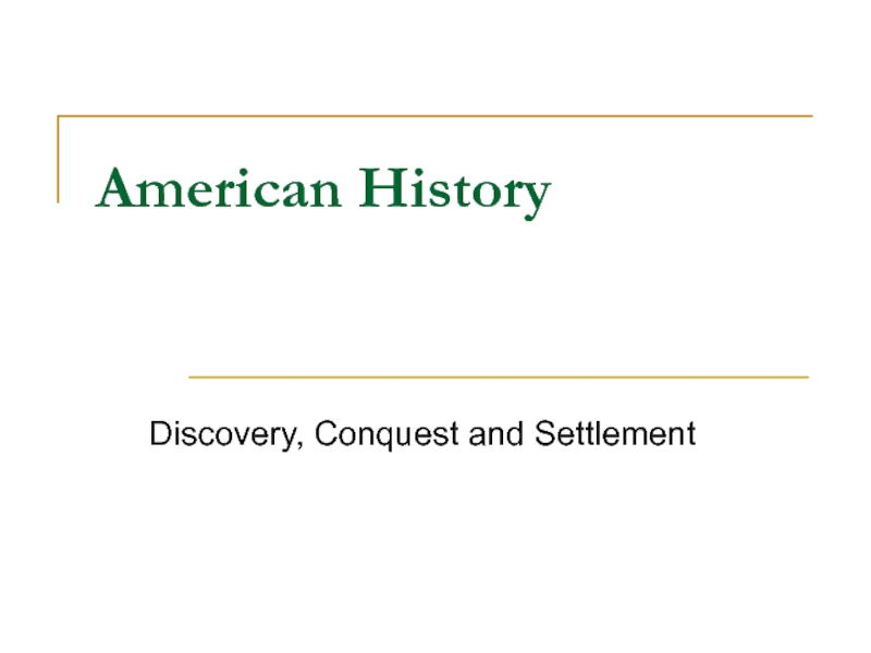 American History discovery, conquest and settlement