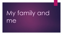 My family and me