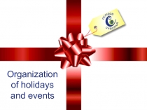 Organization of holidays and events