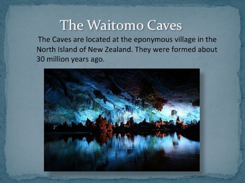 Презентация The Waitomo Caves