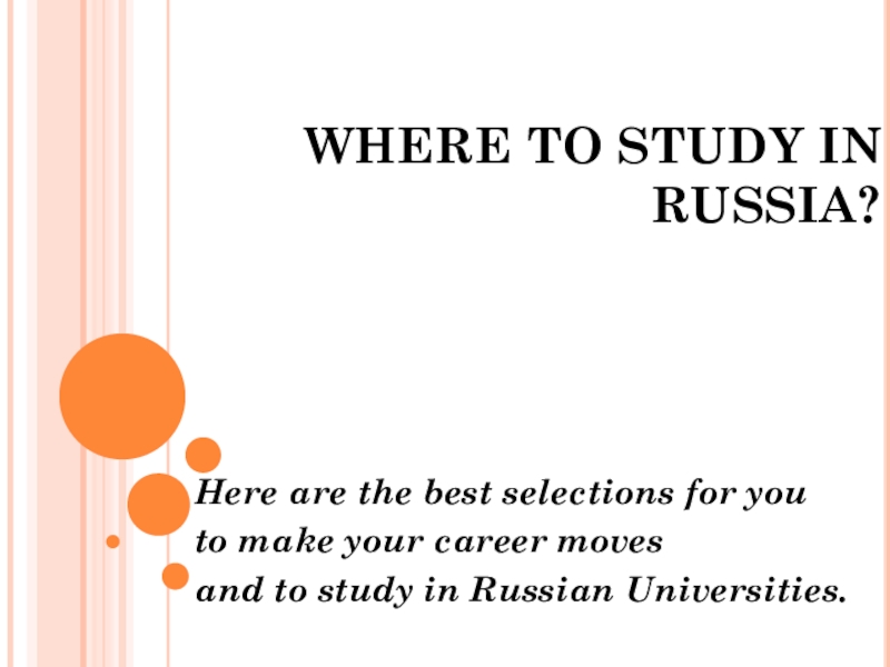 Презентация Where to study in Russia