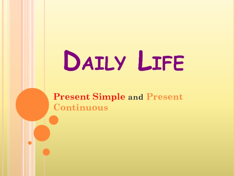 Презентация Daily Life