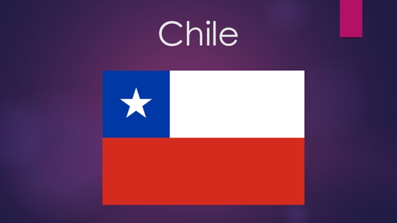 Презентация Chile