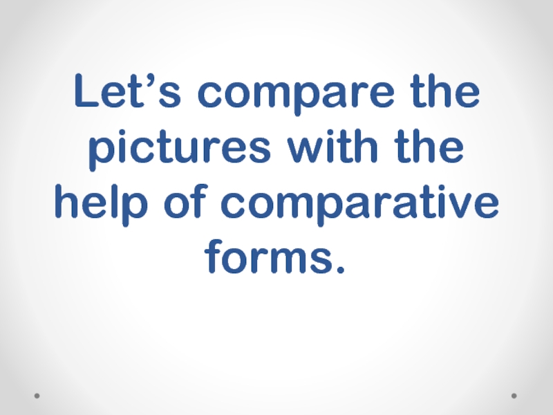 Comparatives in speaking