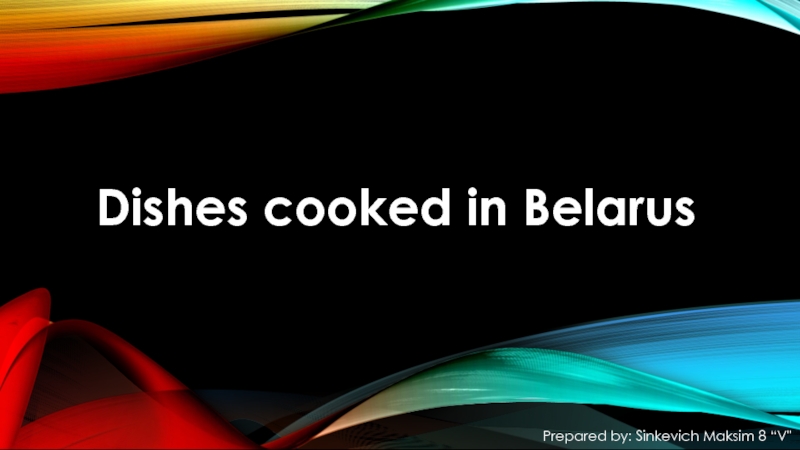 D ishes cooked in Belarus