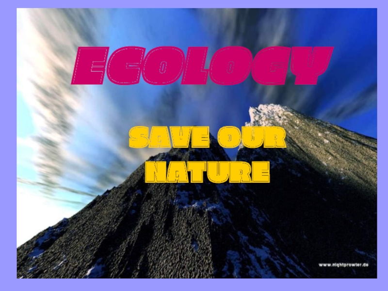 Ecology save our nature